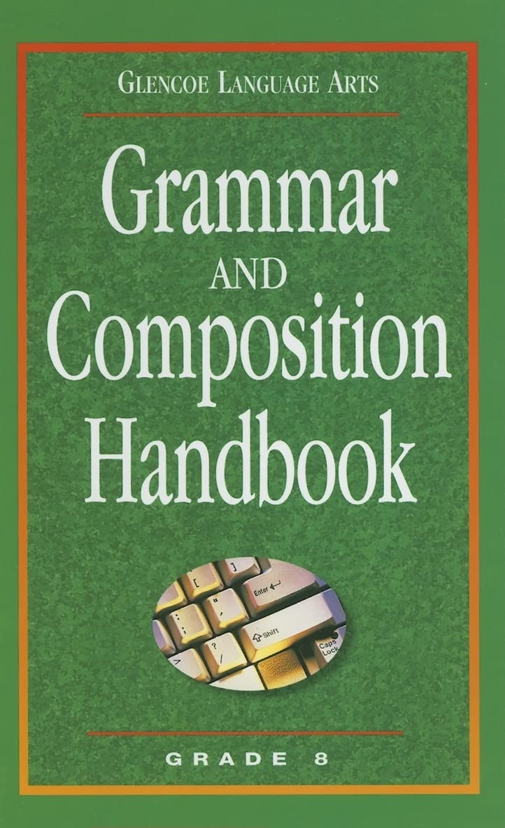 Glencoe Language Arts, Grade 8, Grammar and Composition Handbook,Used