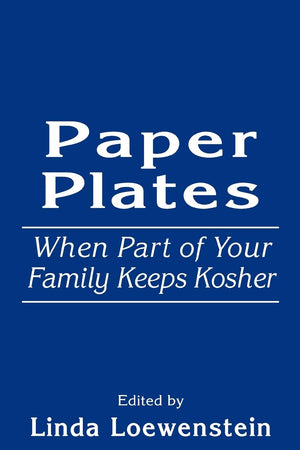 Paper Plates: When Part of Your Family Keeps Kosher,Used