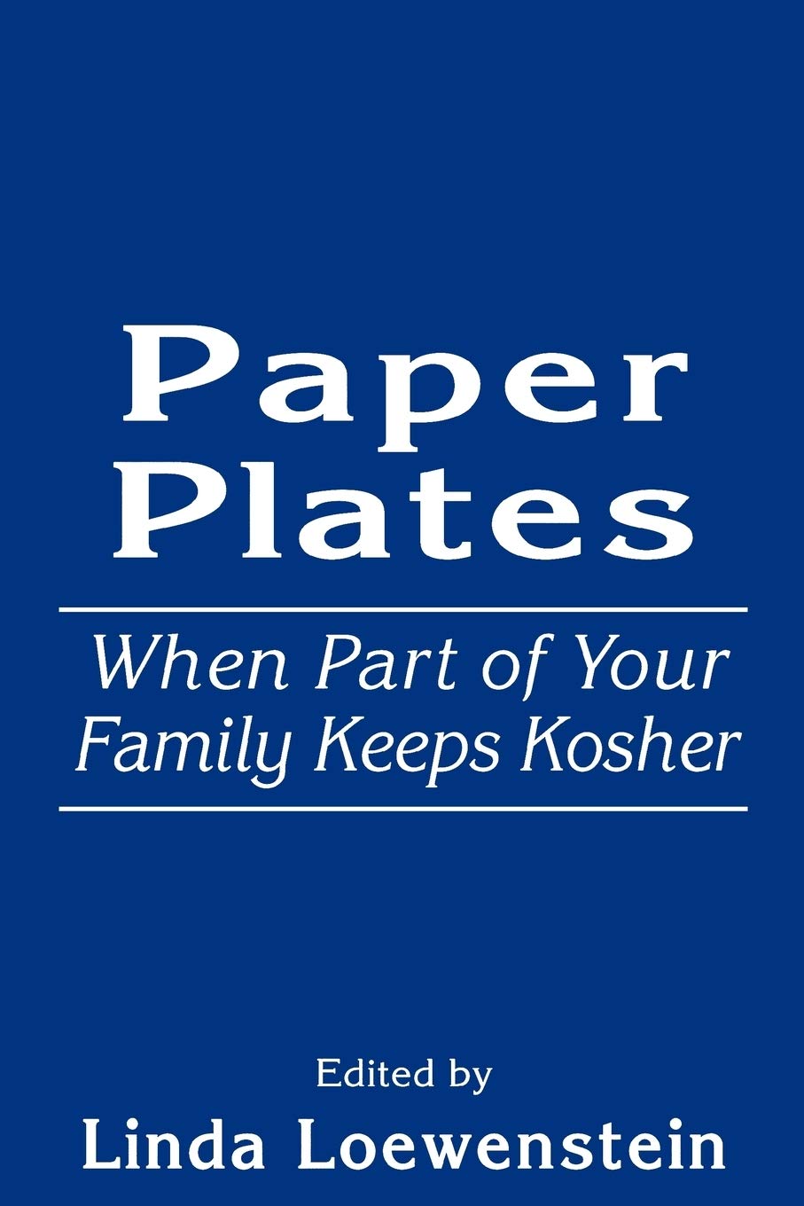 Paper Plates: When Part of Your Family Keeps Kosher,Used