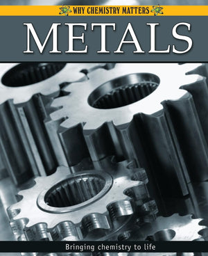 Metals (Why Chemistry Matters),New