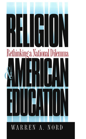 Religion And American Education: Rethinking A National Dilemma (H. Eugene And Lillian Youngs Lehman Series),Used