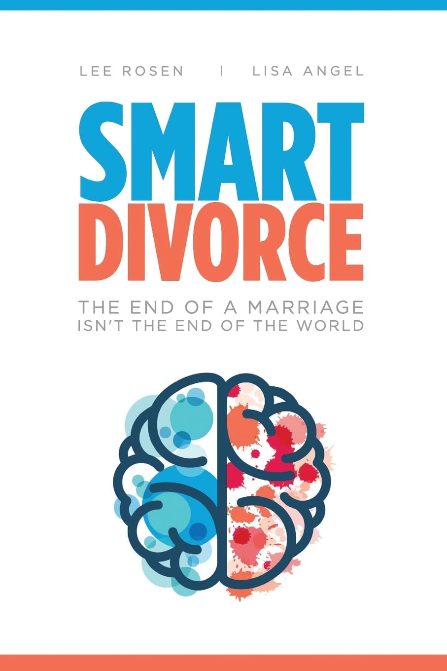 Smart Divorce: The End of a Marriage Isn't the End of the World,Used