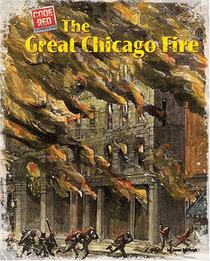 The Great Chicago Fire  NonFiction Historical Events, Reading for Grade 4, Developmental Learning for Young Readers  Code Red,Used