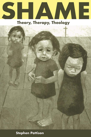 Shame: Theory, Therapy, Theology,New