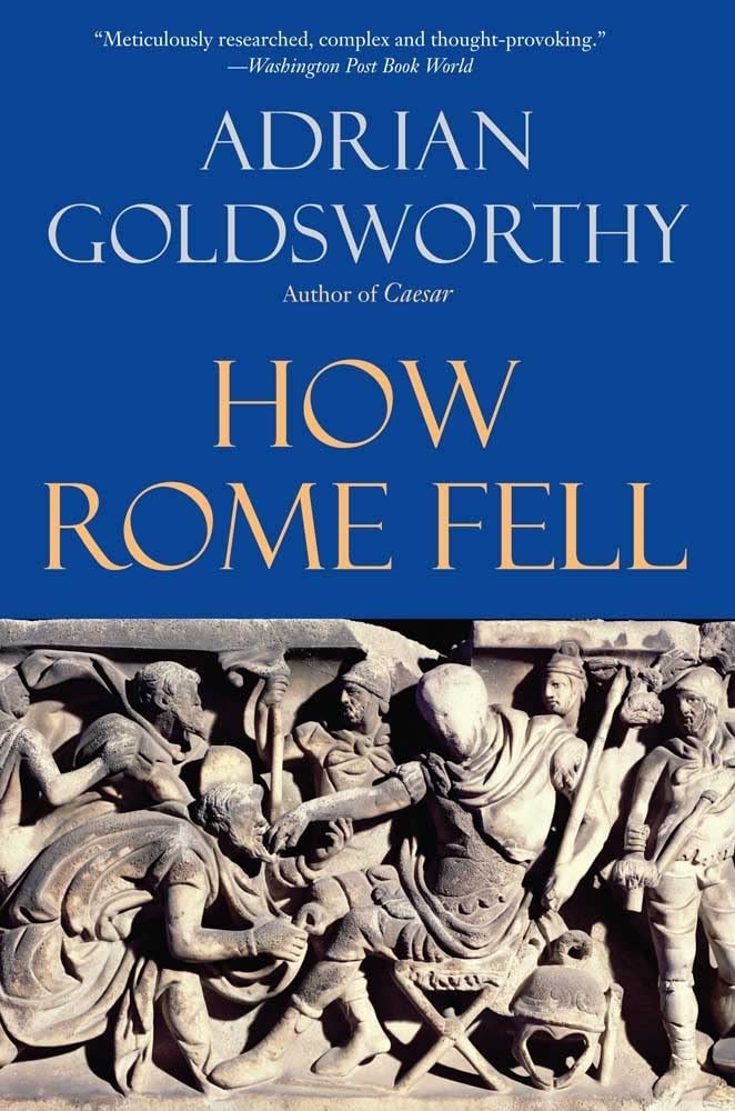 How Rome Fell: Death of a Superpower,New