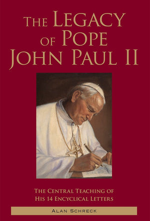 The Legacy of Pope John Paul II: The Central Teaching of His 14 Encyclical Letters,Used