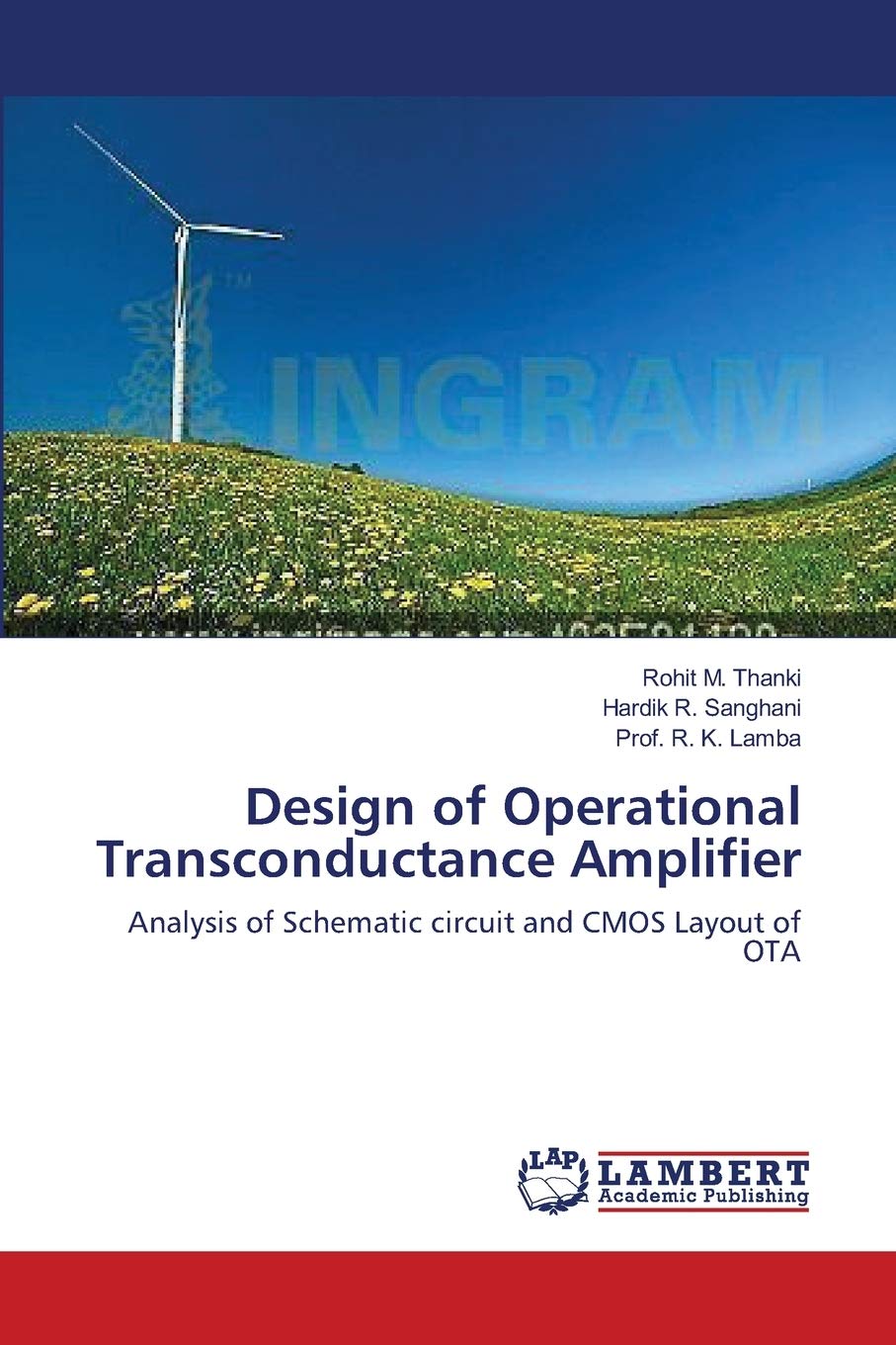 Design of Operational Transconductance Amplifier: Analysis of Schematic circuit and CMOS Layout of OTA,Used