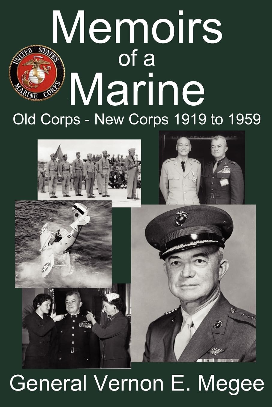 Memoirs Of A Marine  Old Corps  New Corps 1919 To 1959,Used