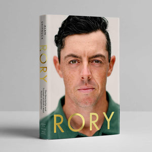 Rory: The Heartache And Triumph Of GolfS Most Human Superstar