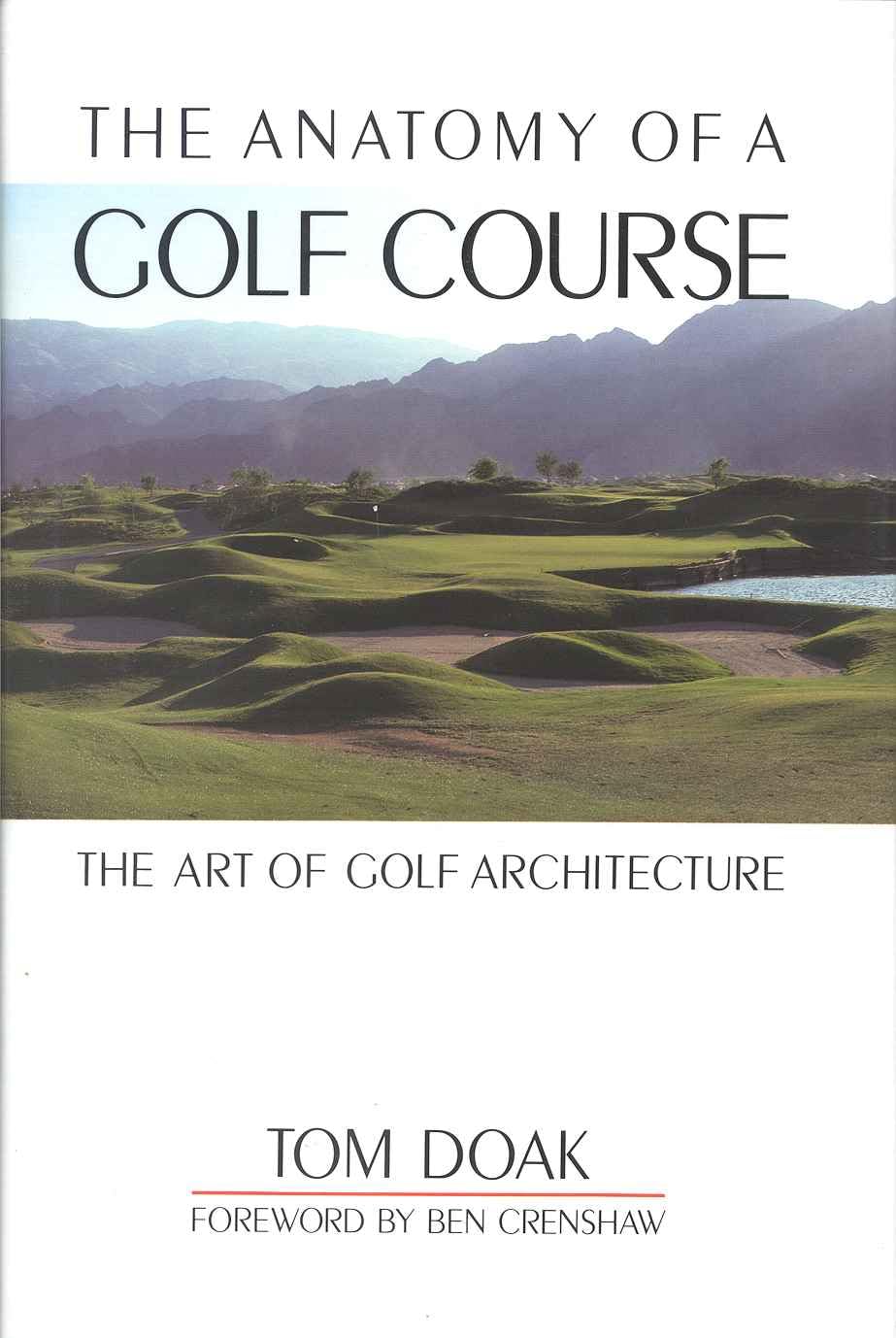 The Anatomy Of A Golf Course: The Art Of Golf Architecture