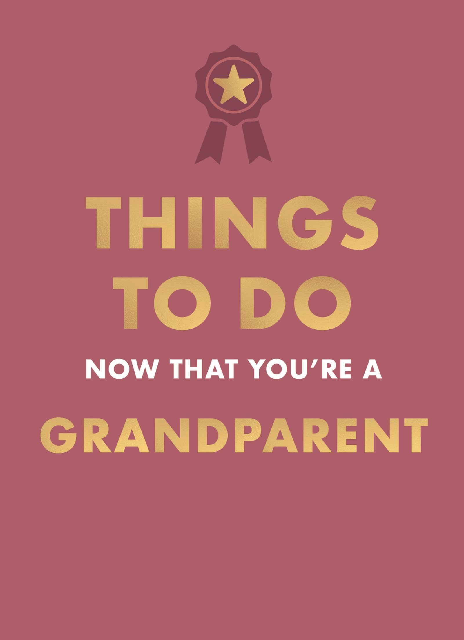 Things To Do Now That YouRe A Grandparent