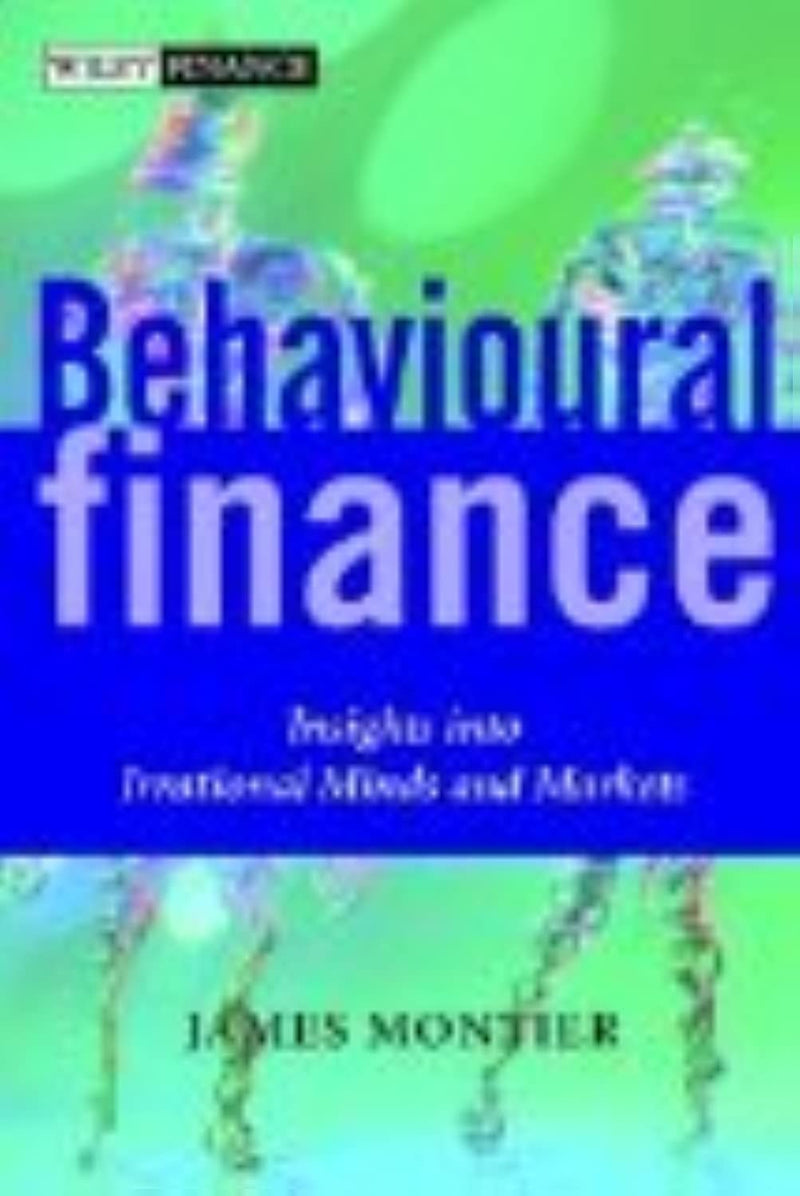 Behavioural Finance: Insights into Irrational Minds and Markets,New