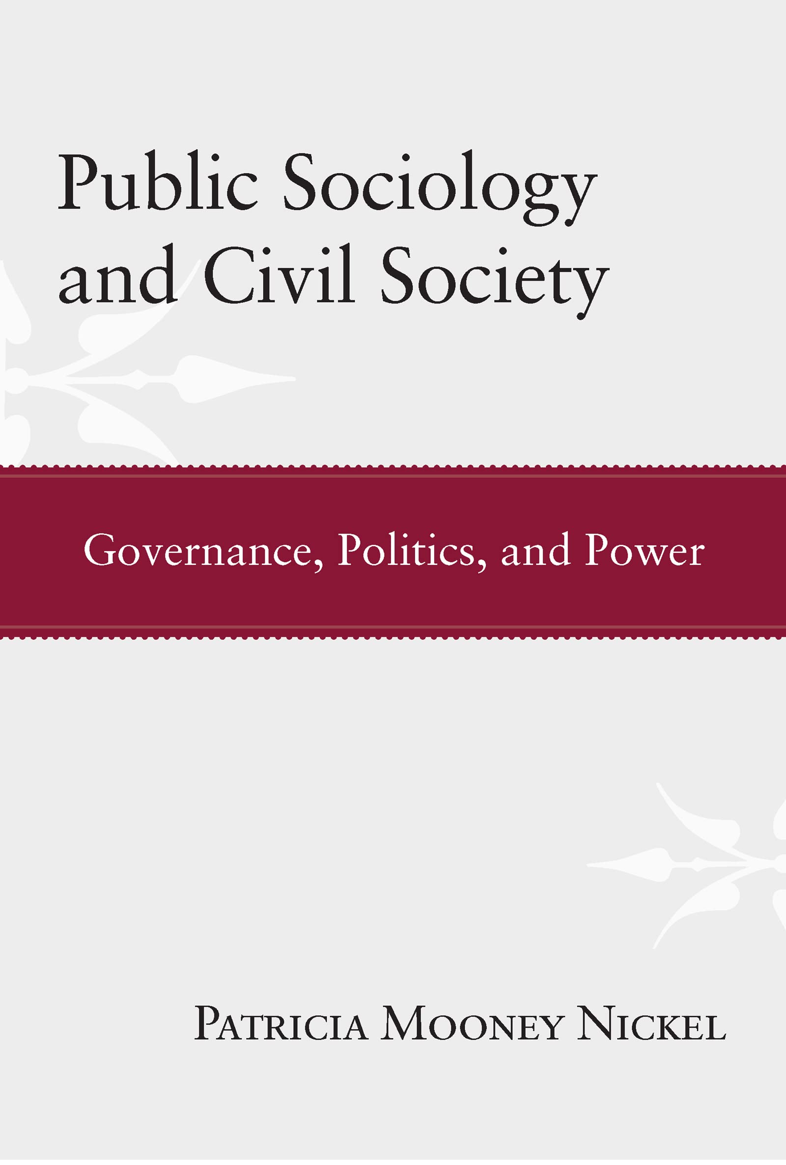 Public Sociology and Civil Society: Governance, Politics, and Power,New