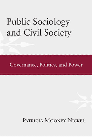 Public Sociology and Civil Society: Governance, Politics, and Power,New