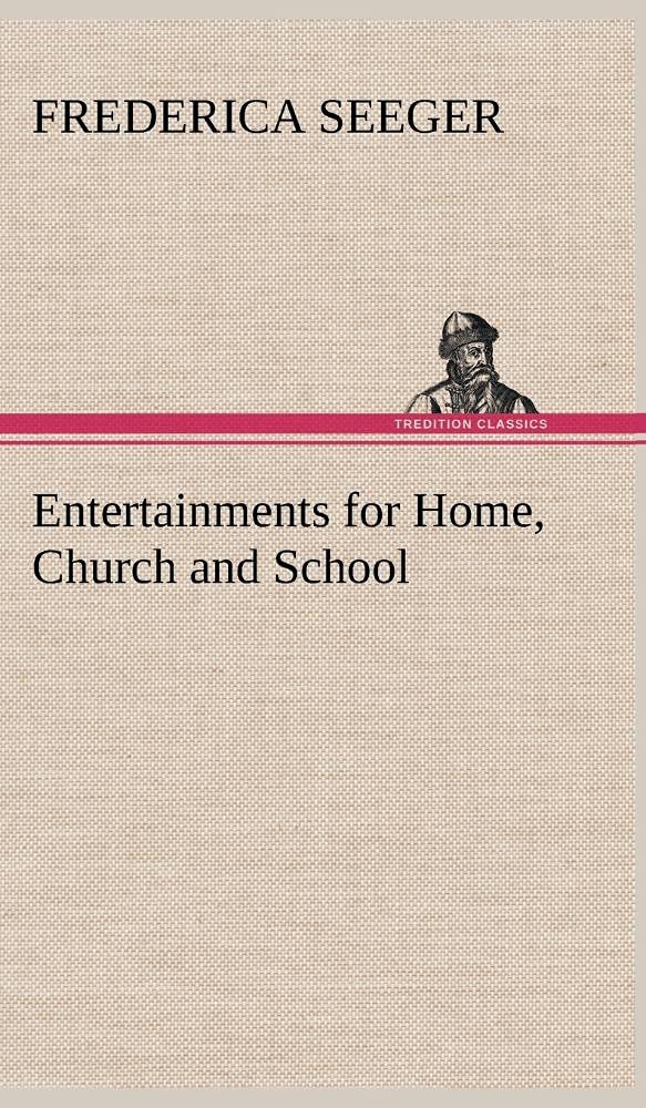 Entertainments for Home, Church and School,Used