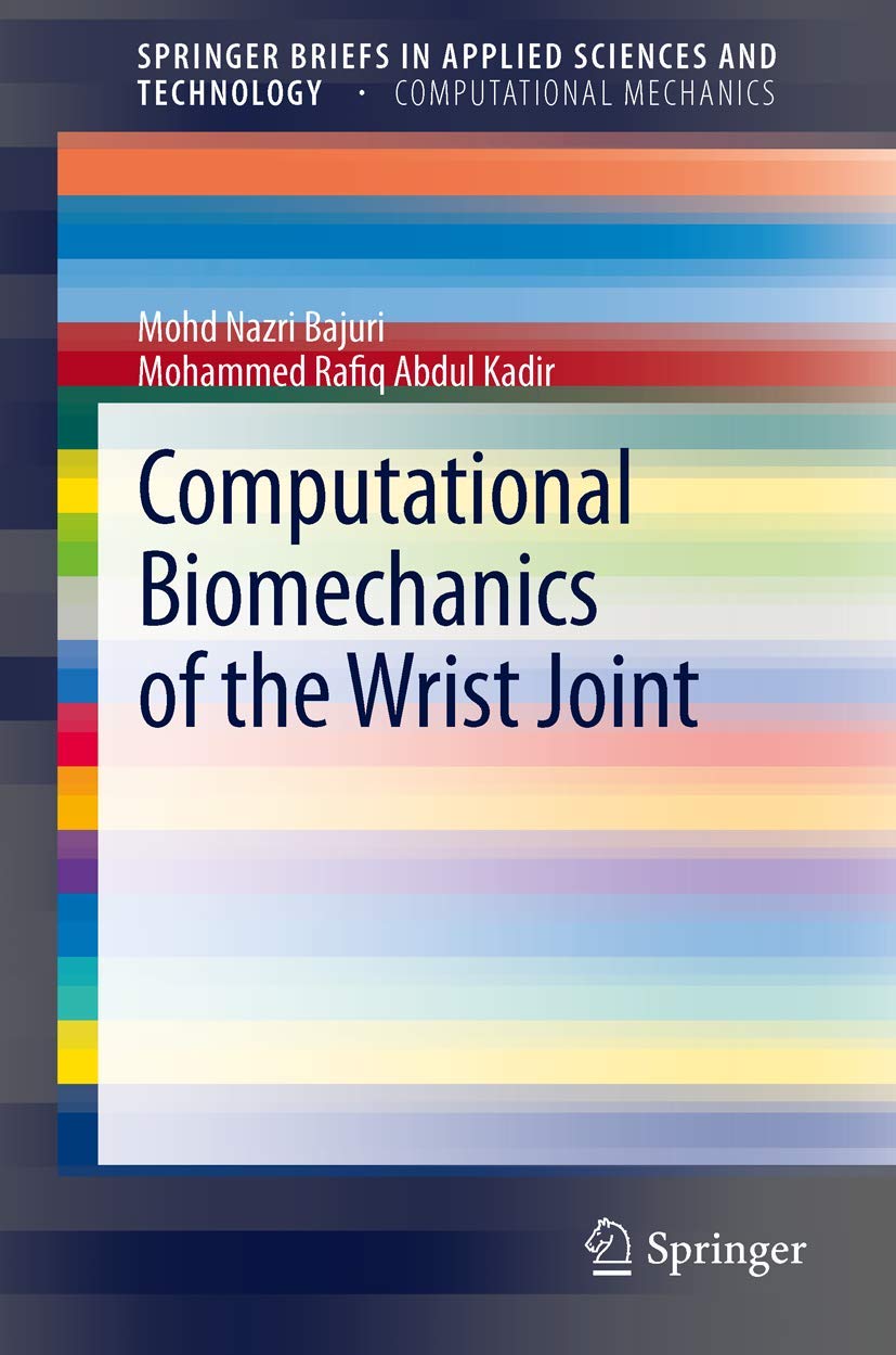 Computational Biomechanics Of The Wrist Joint (Springerbriefs In Applied Sciences And Technology),Used