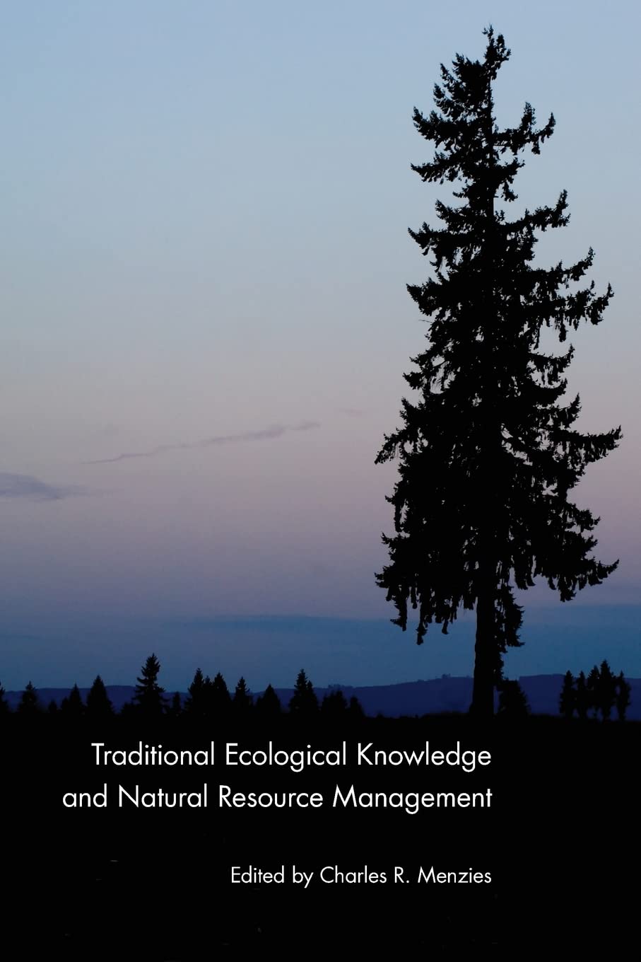 Traditional Ecological Knowledge And Natural Resource Management,Used