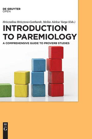 Introduction to Paremiology: A Comprehensive Guide to Proverb Studies,Used