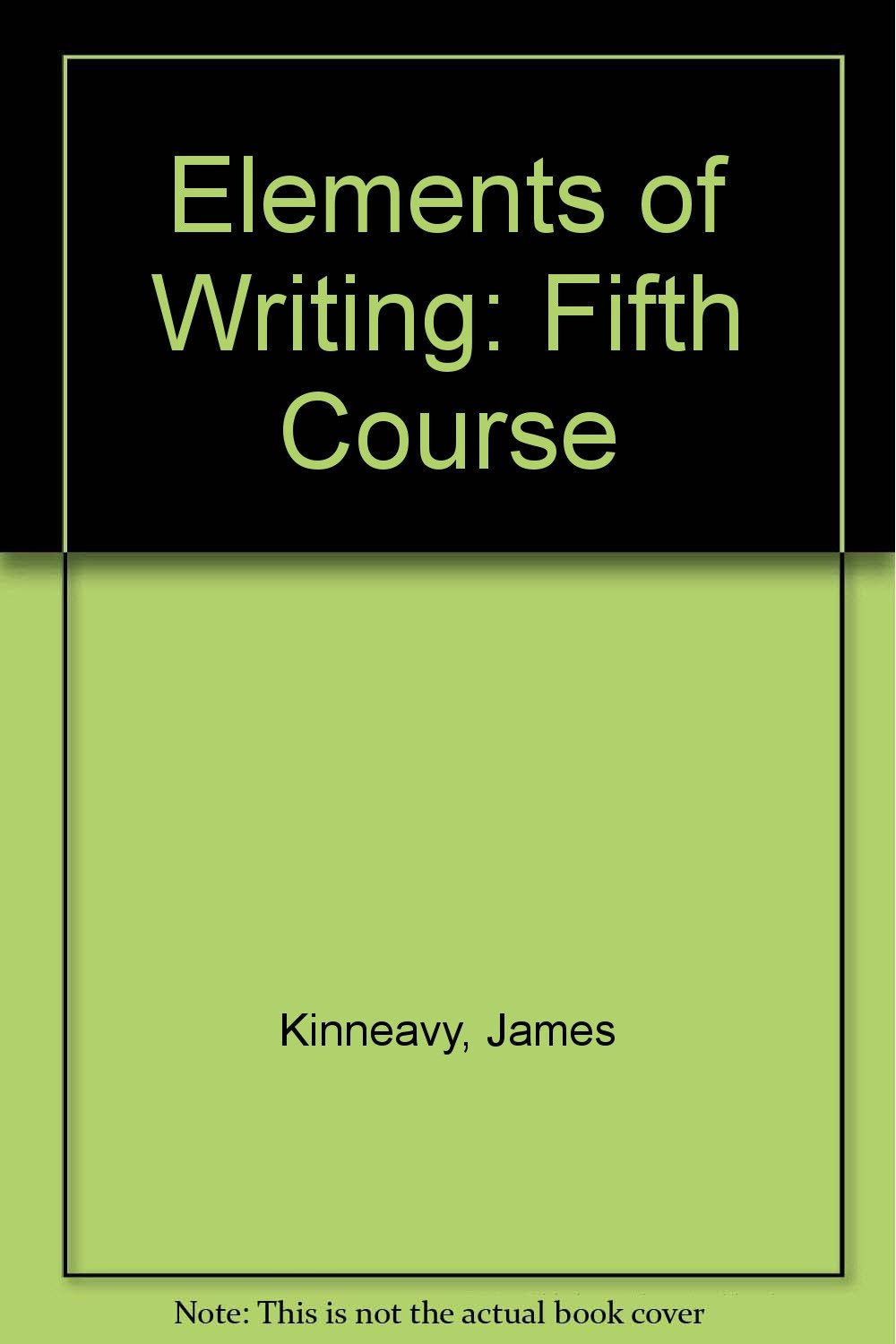 Elements Of Writing: Fifth Course-new