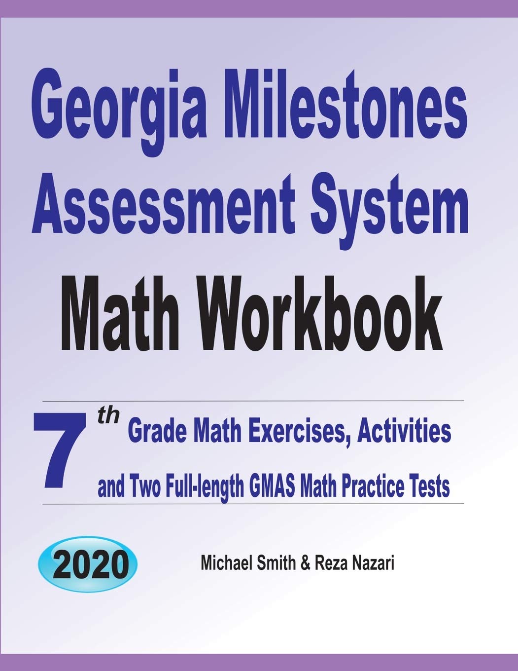 Georgia Milestones Assessment System Math Workbook: 7th Grade Math Exercises, Activities, and Two FullLength GMAS Math Practice,Used