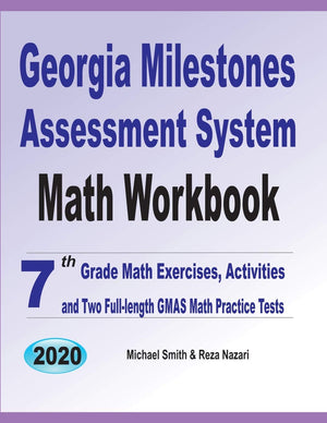 Georgia Milestones Assessment System Math Workbook: 7th Grade Math Exercises, Activities, and Two FullLength GMAS Math Practice,Used
