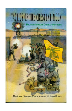 Tactics Of The Crescent Moon: Militant Muslim Combat Methods