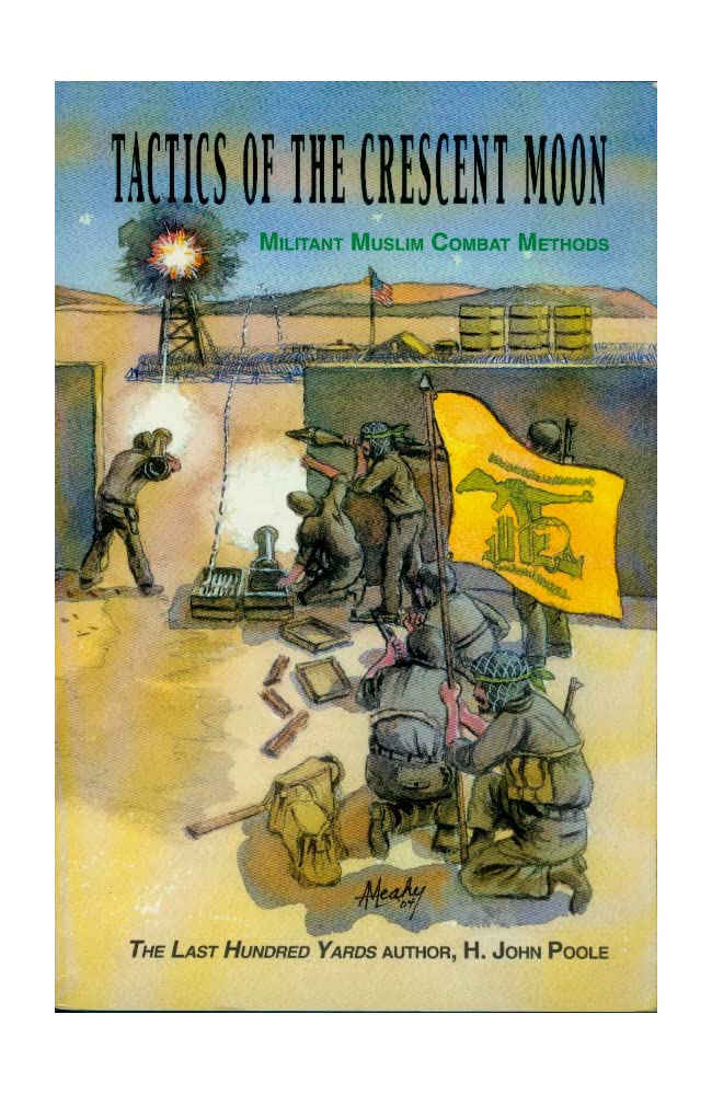Tactics Of The Crescent Moon: Militant Muslim Combat Methods