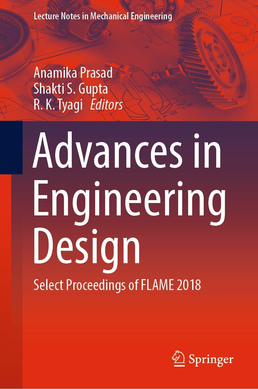 Advances in Engineering Design: Select Proceedings of FLAME 2018 (Lecture Notes in Mechanical Engineering),Used