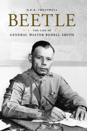 Beetle: The Life Of General Walter Bedell Smith (American Warrior Series),New