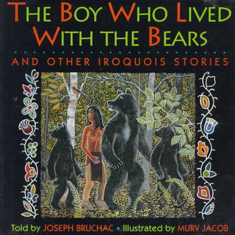 Boy Who Lived With Bears and Other Iroquois Stories,Used