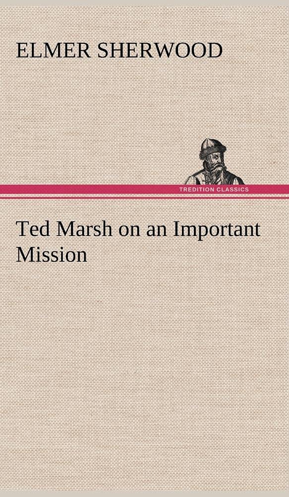 Ted Marsh on an Important Mission,Used