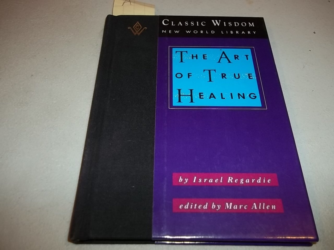 The Art of True Healing (The Classic Wisdom Collection),Used