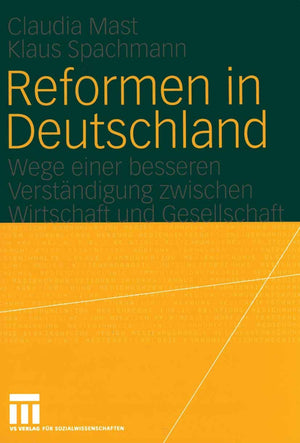 Reformen in Deutschland: Wege einer besseren Verstndigung zwischen Wirtschaft und Gesellschaft (German Edition),Used