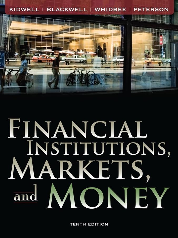 Financial Institutions, Markets, and Money,New