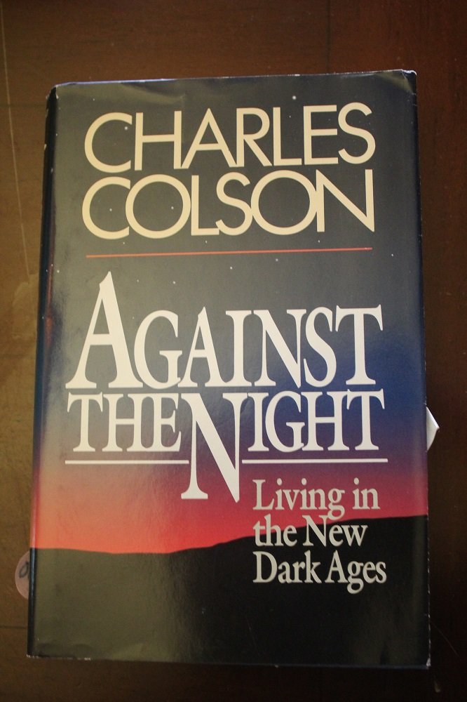Against the Night: Living in the New Dark Ages,Used