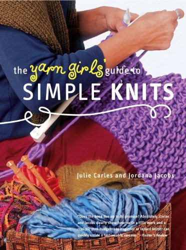 The Yarn Girls' Guide to Simple Knits,Used