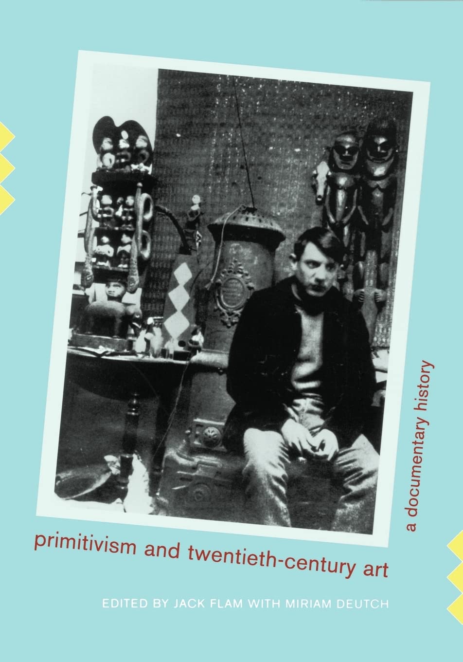 Primitivism And Twentiethcentury Art: A Documentary History-used