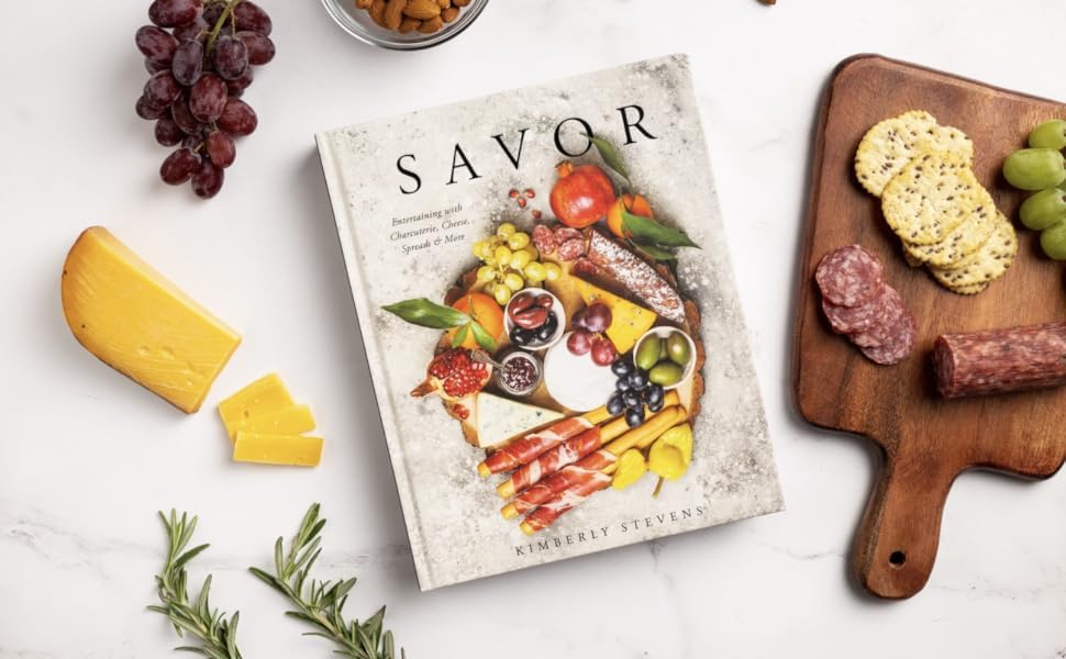 Savor: Entertaining with Charcuterie, Cheese, Spreads and More! (Over 100 Delicious Recipes and Pairings for Memorable Snacking ,Used