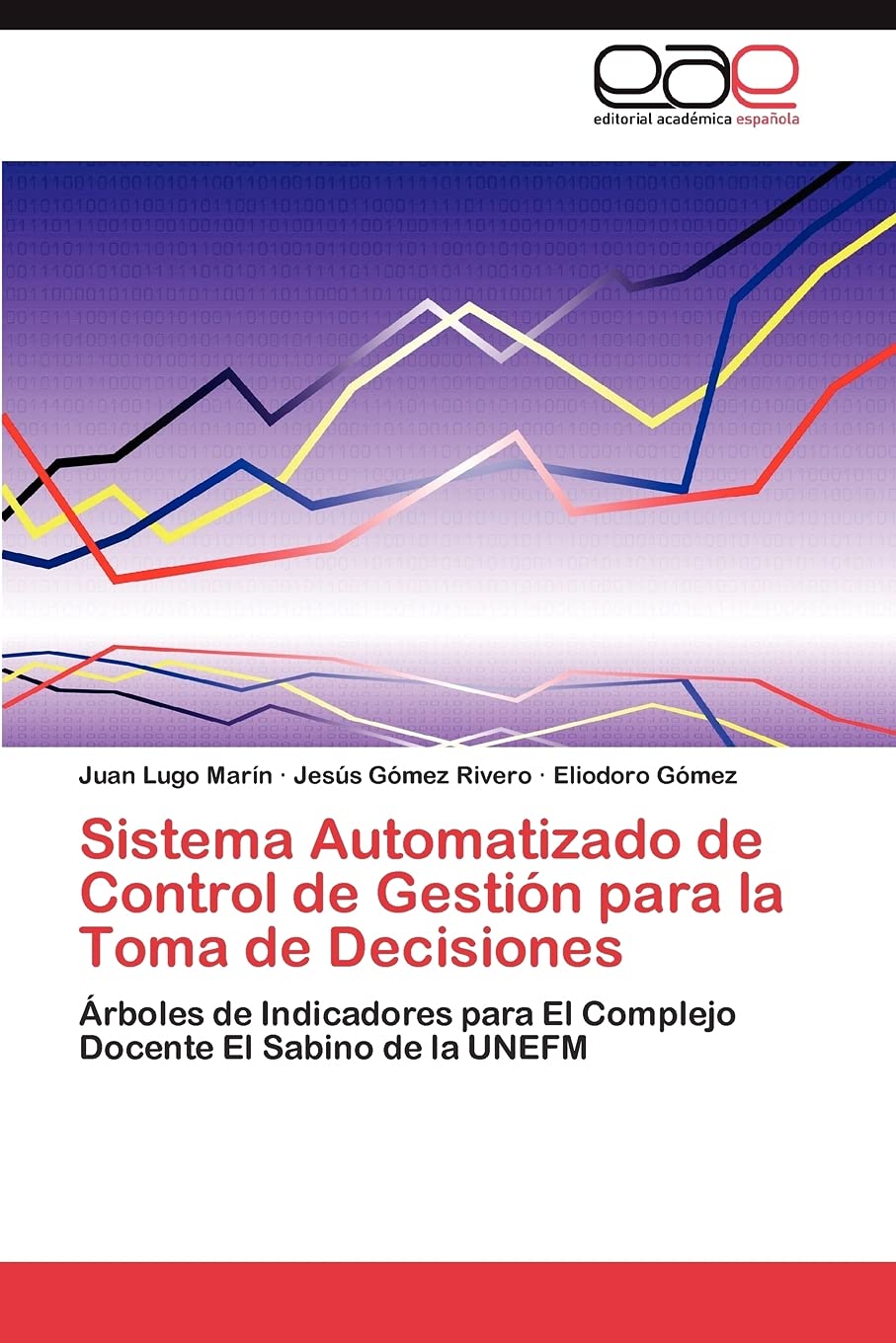 Sistema Automatizado de Control de Gestin para la Toma de Decisiones: rboles de Indicadores para El Complejo Docente El Sabi,Used