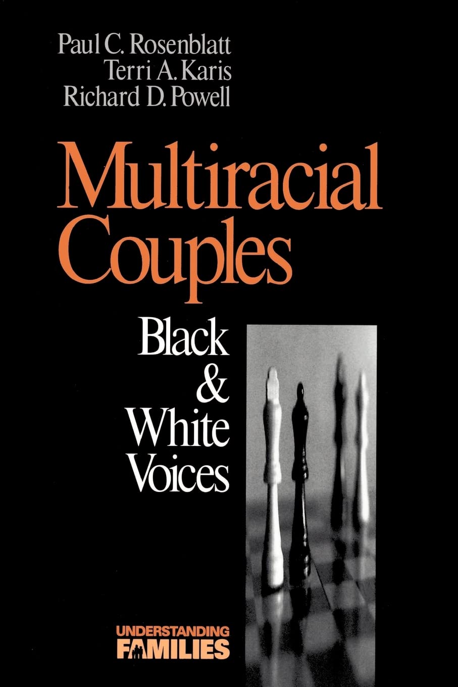Multiracial Couples: Black & White Voices (Understanding Families series),New