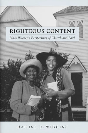 Righteous Content: Black Women'S Perspectives Of Church And Faith (Religion, Race, And Ethnicity),Used