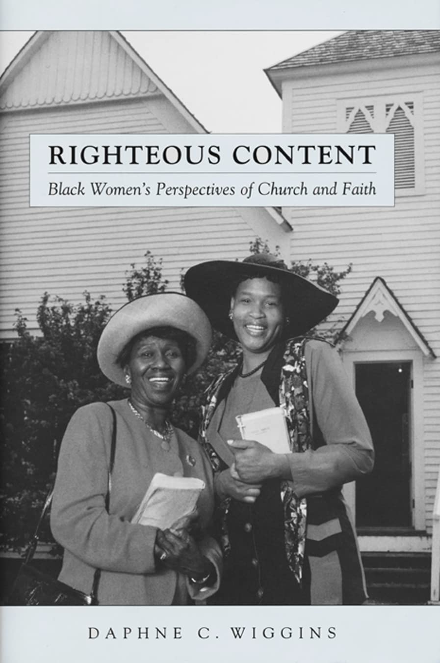 Righteous Content: Black Women'S Perspectives Of Church And Faith (Religion, Race, And Ethnicity),Used