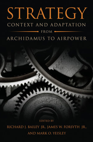 Strategy: Context and Adaptation from Archidamus to Airpower (Transforming War),Used