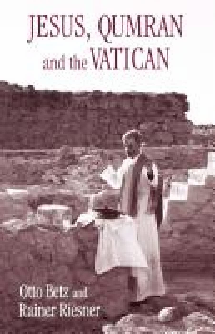 Jesus, Qumran and the Vatican,Used