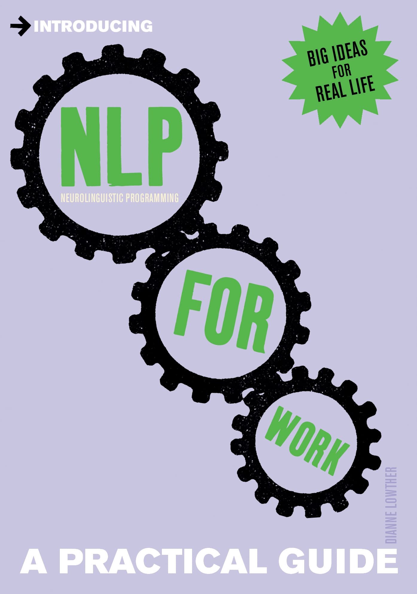 Introducing Neurolinguistic Programming (NLP) for Work: A Practical Guide (Practical Guide Series),Used