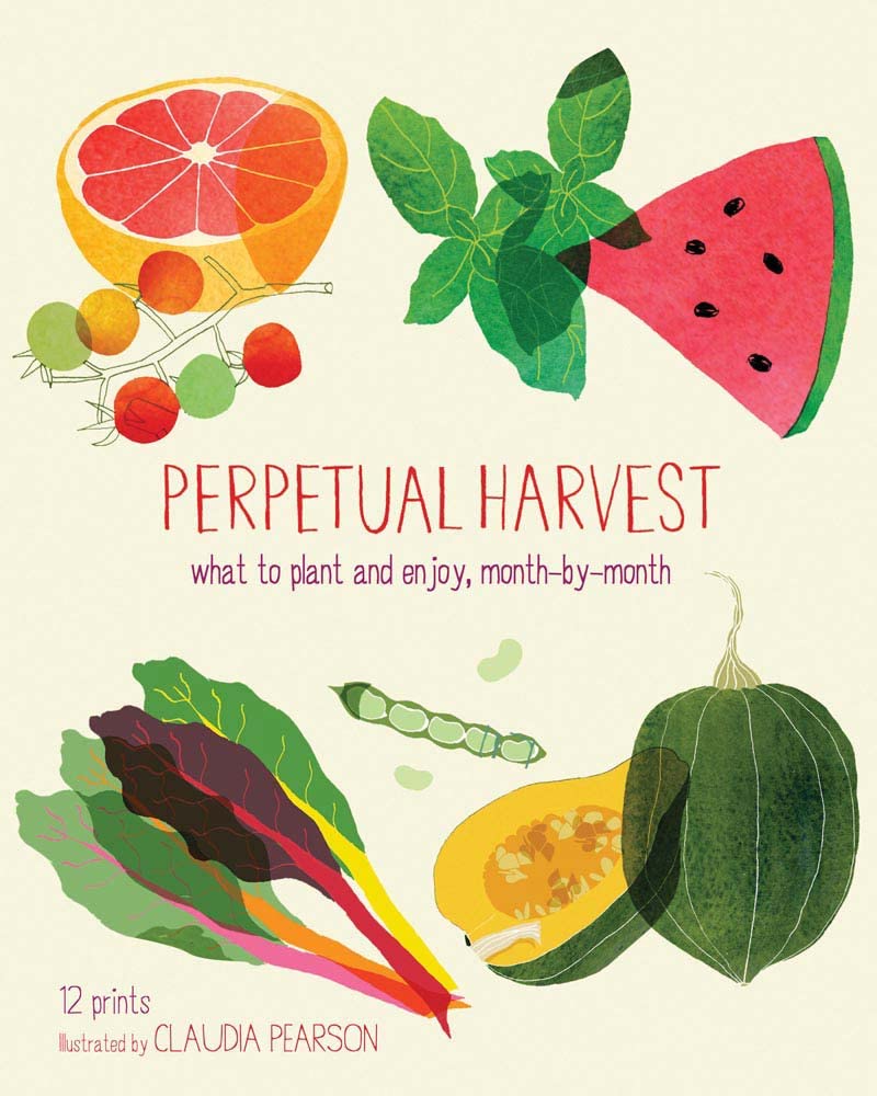 Perpetual Harvest: What to Plant and Enjoy, Month by Month,Used