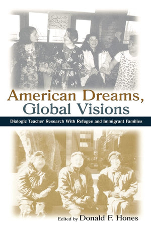 American Dreams, Global Visions (Sociocultural, Political, and Historical Studies in Education),Used