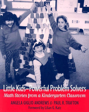 Little Kidspowerful Problem Solvers: Math Stories From A Kindergarten Classroom,New