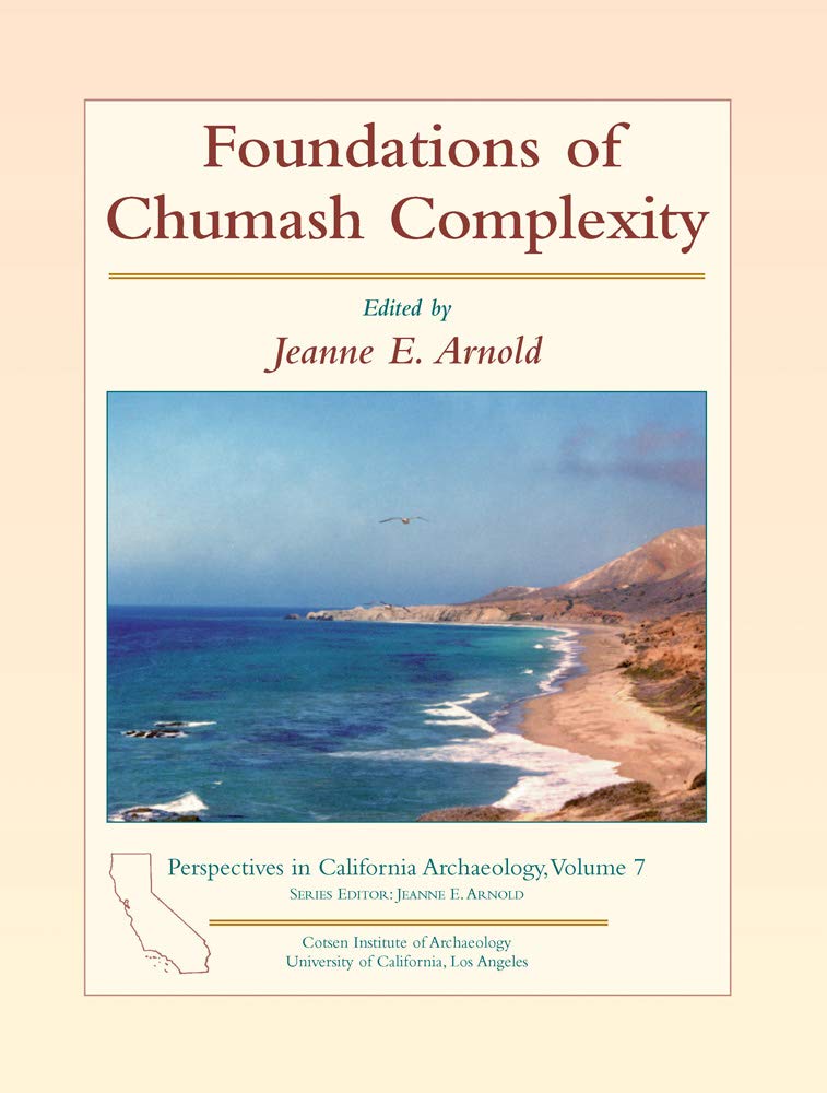Foundations of Chumash Complexity (Perspectives in California Archaeology),Used