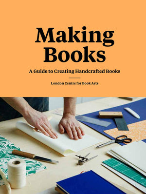 Making Books: A Guide to Creating Handcrafted Books (Creating Books, Bookmaking Book, DIY Introduction to Bookmaking),Used